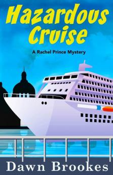 Hazardous Cruise: 9 (A Rachel Prince Mystery)