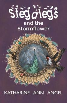 Stegalegs and the Stormflower: A Jilly Jonah Book: 2