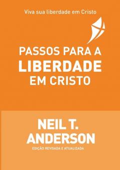 PASSOS PARA A LIBERDADE EM CRISTO