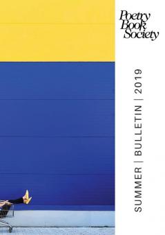 Poetry Book Society Summer 2019 Bulletin: 261 (The Poetry Book Society Bulletin)