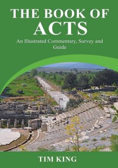 The Book of Acts: A Commentary Survey and Guide for Young Believers