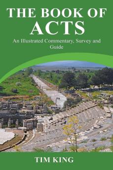 The Book of Acts: A Commentary Survey and Guide for Young Believers