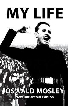 My Life - Oswald Mosley