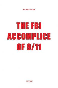 The FBI Accomplice of 9/11 (Documents)