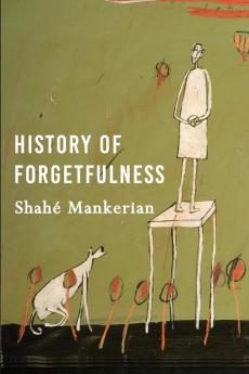 History of Forgetfulness