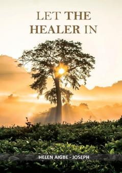 LET THE HEALER IN