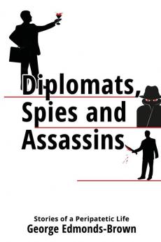 Diplomats Spies and Assassins