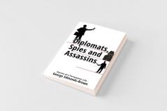 Diplomats Spies and Assassins