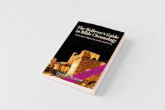 The Believer's Guide to Bible Chronology
