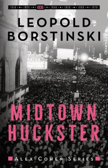 Midtown Huckster: 3 (Alex Cohen)