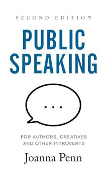 Public Speaking for Authors Creatives and Other Introverts
