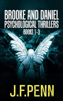 Brooke and Daniel Psychological Thrillers Books 1-3: Desecration Delirium Deviance