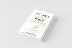 How to Make a Living with Your Writing Third Edition