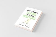 How to Make a Living with Your Writing Third Edition