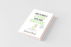How to Make a Living with Your Writing Third Edition