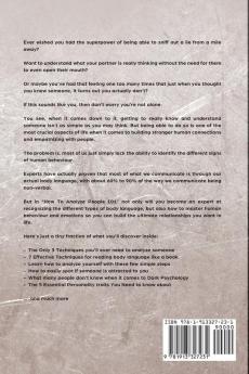 How To Analyze People 101: Learn To Effectively Master The Art of Speed Reading People Become a Human Lie Detector and Discover The Hidden Secrets of Body Language & Dark Psychology