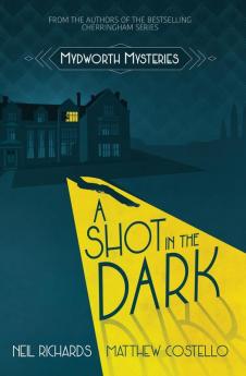 A Shot in the Dark: Large Print Version: 1 (Mydworth Mysteries)