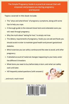 The Simple Pregnancy Guide: A Healthy Manual For First Time Moms Planning A Stress-Free Delivery