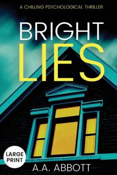 Bright Lies: A Chilling Psychological Thriller (Large Print)