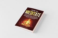 How to Meditate