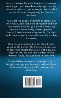 Financial Freedom: A Complete Guide to Achieving Financial Objectives and Living Your Dream Life at Any Age