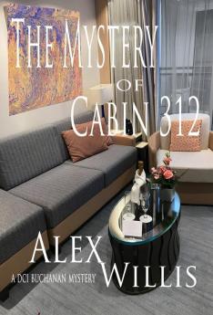 The The Mystery of Cabin 312 (DCI Buchanan)