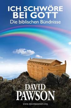 Ich Schwöre Bei Gott: Die biblischen Bündnisse