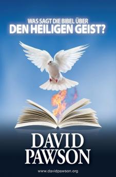 Was Sagt Die Bibel Über Den Heiligen Geist? (German Edition)