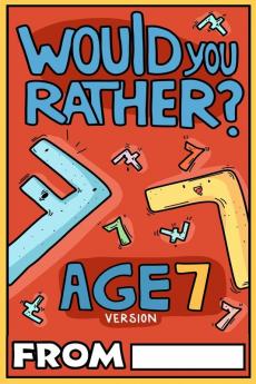 Would You Rather Age 7 Version