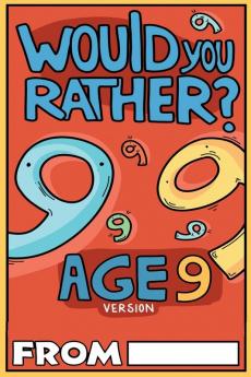 Would You Rather Age 9 Version