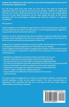 Negotiation: An Ex-SPY's Guide to Master the Psychological Tricks & Talking Tools to Become an Expert Negotiator in Any Situation: 5 (Spy Self-Help)