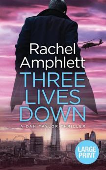 Three Lives Down: 3 (Dan Taylor Spy Thrillers)