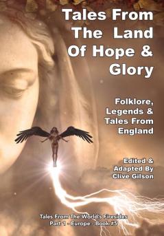 Tales From The Land Of Hope & Glory: 5 (Tales From The World's Firesides - Part 1 - England)