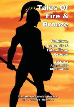 Tales Of Fire And Bronze: 14 (Tales From The World's Firesides - Part 1 - Europe)