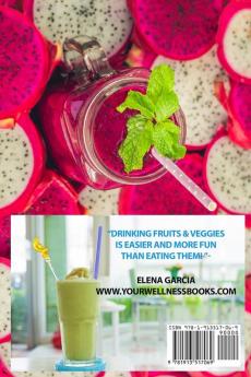 Paleo Smoothies: Super Delicious & Filling Protein-Packed Low in Sugar Gluten-Free Easy to Make Fruit and Veggie Superfood Smoothie Recipes for Natural Weight Loss and Unstoppable Energy: 6