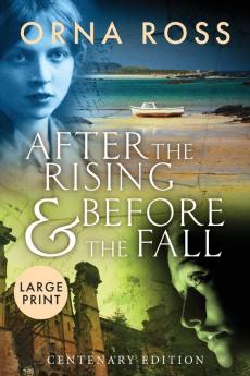 After The Rising and Before The Fall: Centenary Edition (Irish Trilogy)