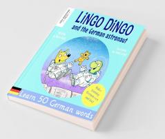Lingo Dingo and the German astronaut