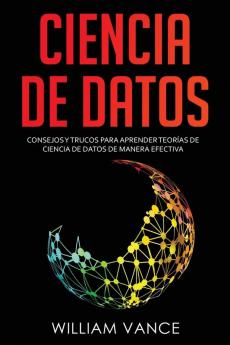 Ciencia de datos: Consejos y trucos para aprender teorías de ciencia de datos de manera efectiva