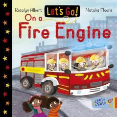 Let's Go on a Fire-Engine