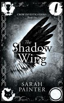 The Shadow Wing: 6 (Crow Investigations)