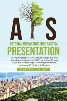 A.I.S.: Arterial Infrastructure System Presentation