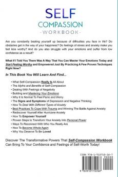 Self-Compassion Workbook: Learn how to Love Yourself Relieve Anxiety Build Self-Worth Courage and Master Your Emotions With Confidence