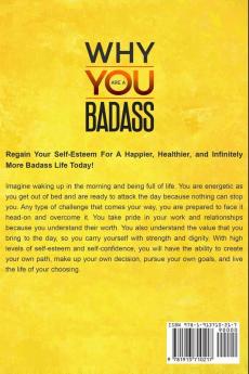 Self Esteem Workbook: WHY YOU ARE A BADASS - Discover the Secrets To Gaining Self-Confidence Respect and True Happiness In Life