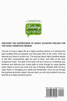 Highly Sensitive Person: THE SUPERPOWER OF ELEVATED FEELING - How To Use Your Enhanced Ability To Feel For Things Around You For Good And To Maintain ... In The Face of Adversity and Social Anxiety