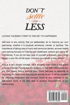 Self Love Workbook: DON'T SETTLE FOR LESS - How To Love Yourself Unconditionally And Find True Happiness In The Face of Abomination