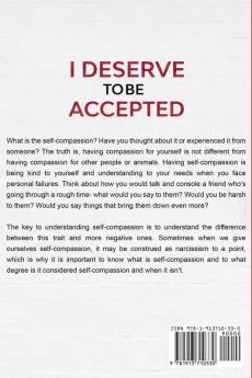 Self Compassion Workbook: I DESERVE TO BE ACCEPTED - A Life-Changing Book To Finding Yourself Amidst The Troubles In The World