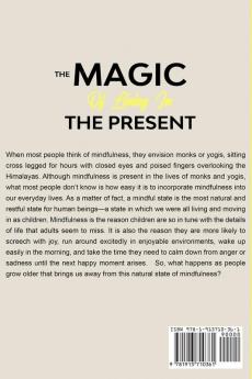 Mindfulness For Beginners: THE MAGIC OF LIVING IN THE PRESENT - The Simple Art of Practicing Gratefulness To Achieve Happiness and Peace