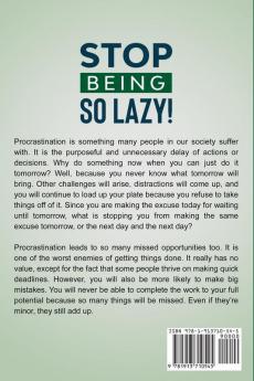 Getting Things Done: STOP BEING SO LAZY! - How Decluttering and Life Organization Can Lead You To Greater Productivity Emotional Control Self-Discipline and True Happiness