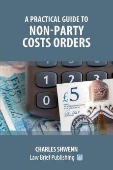 A Practical Guide to Non-Party Costs Orders