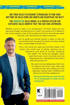 The Momentum Sales Model: How to achieve success in sales exceed targets and generate explosive growth